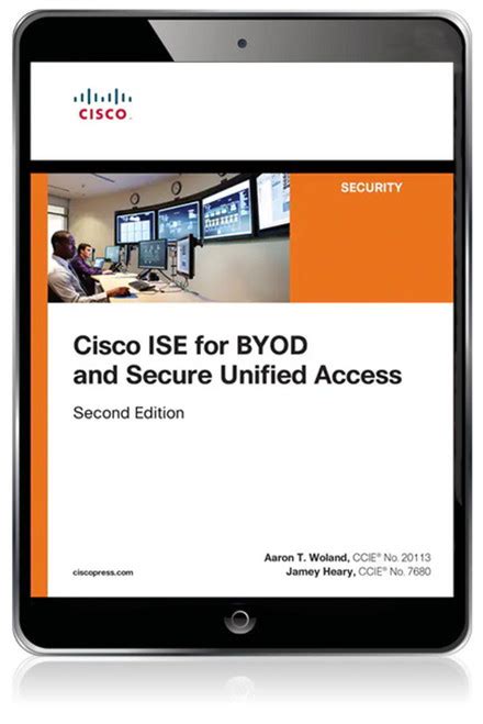 Cisco ISE for BYOD and Secure Unified Access