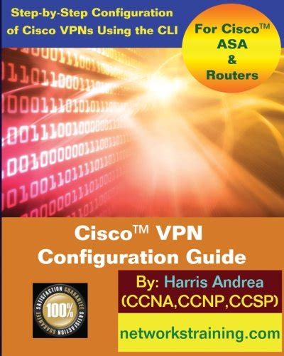 Full Download Cisco Vpn Configuration Guide Step By Step Configuration Of Cisco Vpns For Asa And Routers 