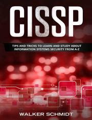 CISSP: Tips and Tricks to Learn and Study about Information Systems Security from A-Z