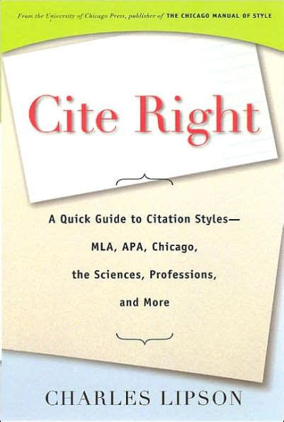 Read Online Cite Right A Quick Guide To Citation Styles Mla Apa Chicago The Sciences Professions And More Chicago Guides To Writing Editing And Publishing 