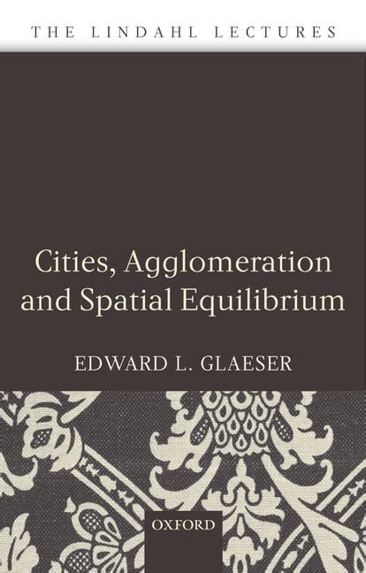 Cities Agglomeration And Spatial Equilibrium The