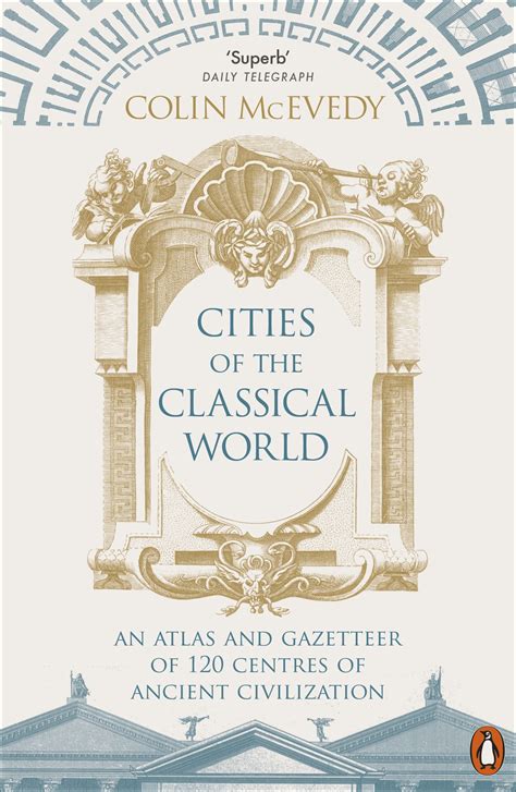 Cities Of The Classical World An Atlas And Gazett