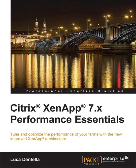 Citrix Xenapp 7 X Performance Essentials By Luca Dentella