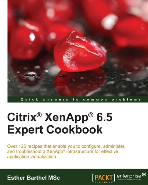 Download Citrix Xenapp 6 5 Expert Cookbook 