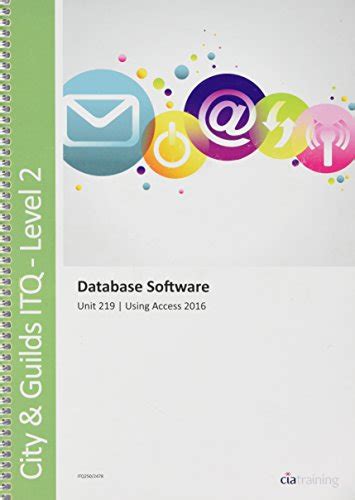 Read City Guilds Level 2 Itq Unit 219 Database Software Using Microsoft Access 2016 