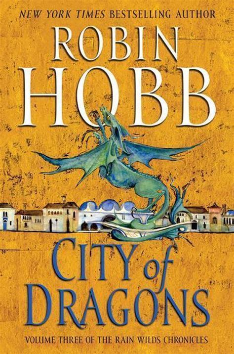 Full Download City Of Dragons Rain Wild Chronicles 3 Robin Hobb 