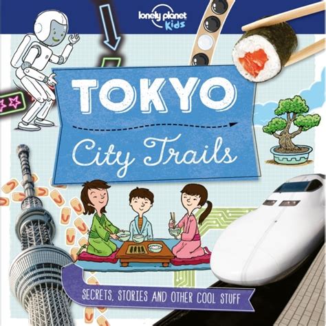 Full Download City Trails Tokyo Lonely Planet Kids 