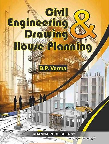 Read Online Civil Engineering Drawing And House Planning Varma 
