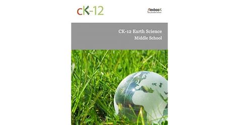Ck 12 Earth Science For Middle School Workbook Middle School Science Workbook - Middle School Science Workbook