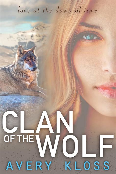 Download Clan Of The Wolf The Dawn Of Man Petas Story Book 1 