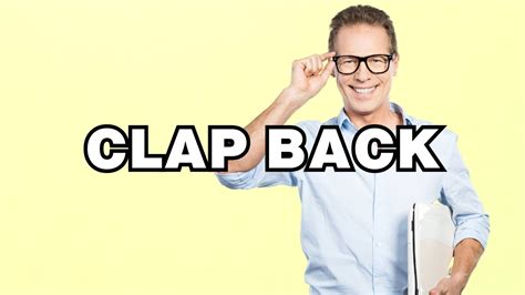 Clap Back Meaning