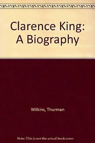 clarence king biography
