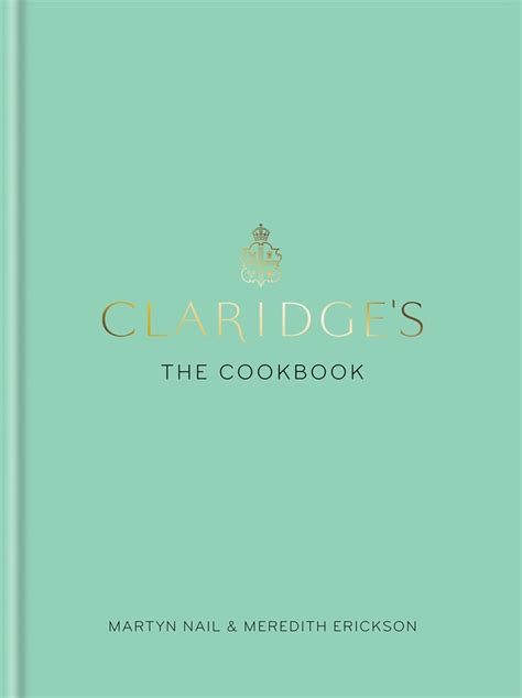 Claridge's: The Cookbook