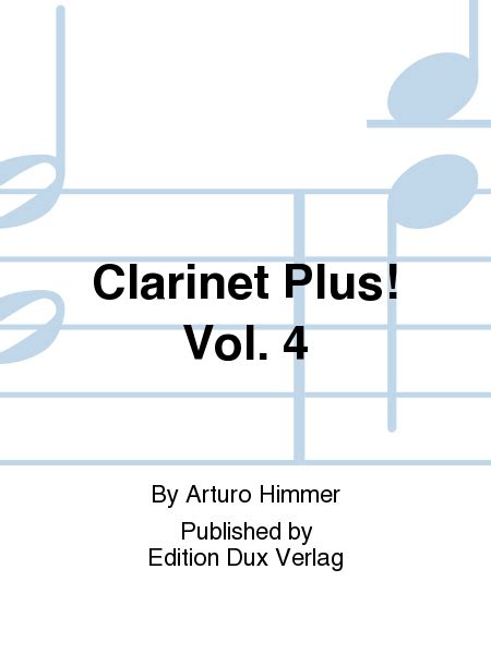 Clarinet Plus Vol 4 8 Weltbekannte Titel Fur Klar