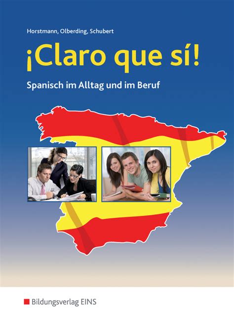 claro que si spanisch im alltag und im beruf clar