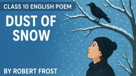 Class 10th Dust Of Snow Summary