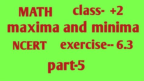 Class 12 Maxima Minima Ncert Exercise Solution