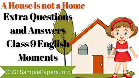 Class 9 A House Is Not A Home Question Answer