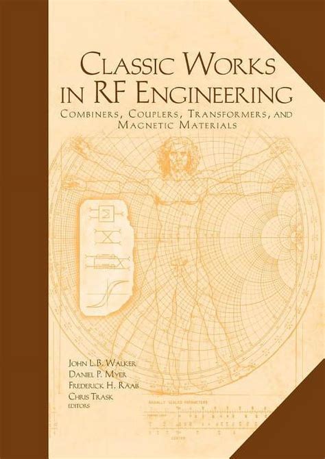 Classic Works In Rf Engineering Combiners Couplers Transformers And Magnetic Materials Artech House Microwave Library