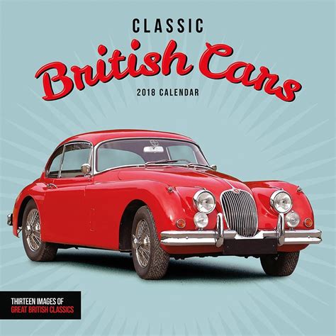 Read Classic British Cars 2018 Calendar 
