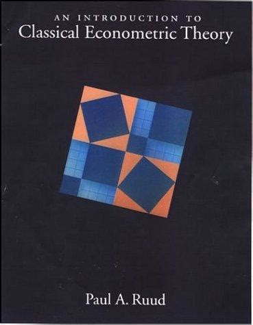 Classical Econometric Theory Ruud