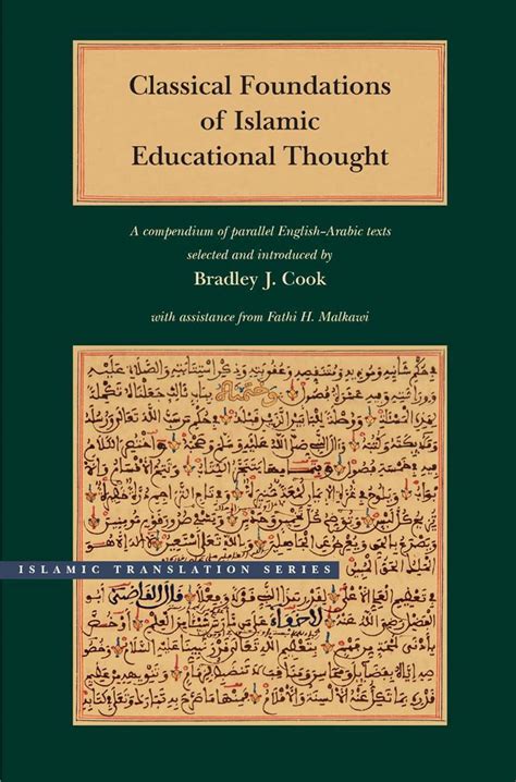 Classical Foundations Of Islamic Educational Thought A Compendium Of Parallel English Arabic Texts Brigham Young University Islamic Translation Series