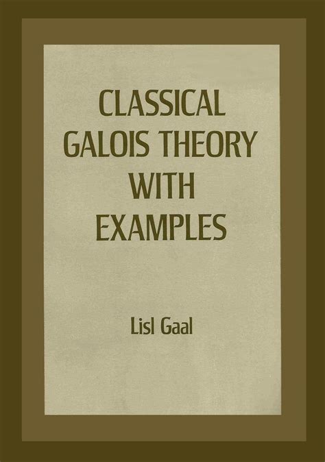 Classical Galois Theory With Examples Efatwa