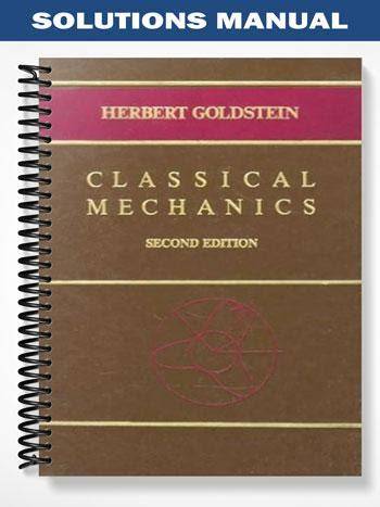 Classical Mechanics Goldstein Solutions Manual