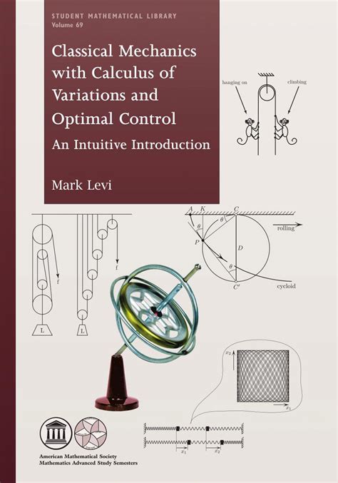 Classical Mechanics With Calculus Of Variations And Optimal Control An Intuitive Introduction Student Mathematical Library