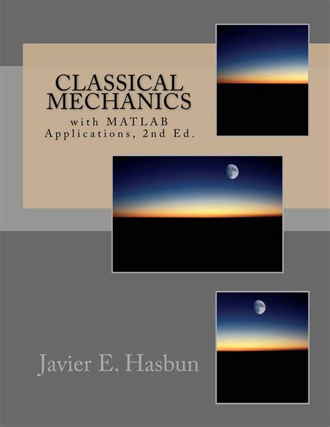 Classical Mechanics With Matlab Applications