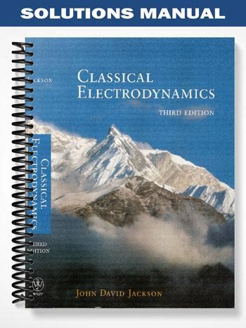 Read Classical Electrodynamics Jackson Solution Manual File Type Pdf 