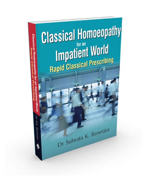 Read Classical Homoeopathy For An Impatient World Rapid Classical Prescribing 1St Edition 