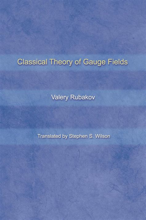 Full Download Classical Theory Of Gauge Fields 
