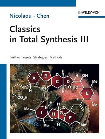 Classics In Total Synthesis Iii