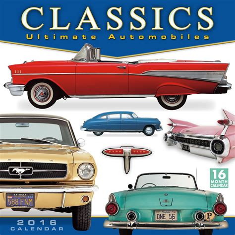 Read Classics Ultimate Automobiles 2016 Wall Calendar 