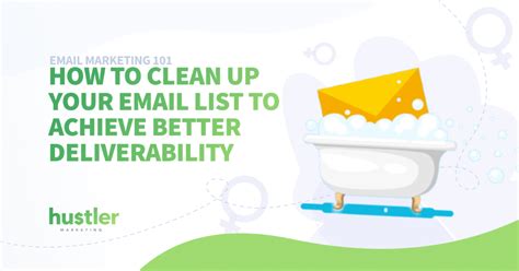 Clean Email List  Clean Up Your Lists With These Best Practices  - Pakar77