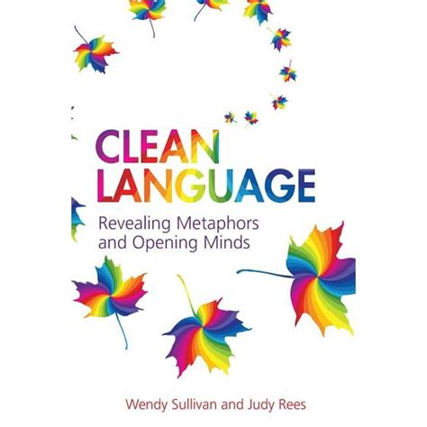 Read Clean Language Revealing Metaphors And Opening 