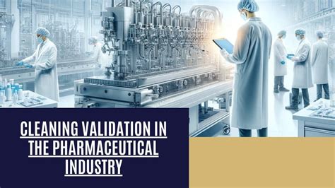 Cleaning Validation For The Pharmaceuticals