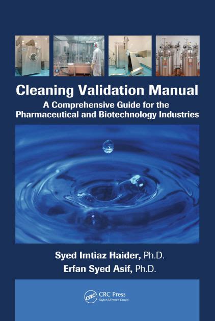 Cleaning Validation Manual A Comprehensive Guide For The Pharmaceutical And Biotechnology Industries Author Syed Imtiaz Haider Published On May 201