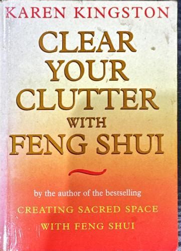 Clear Your Clutter With Feng Shui Karen Kingston