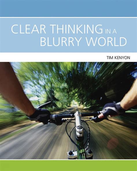 Full Download Clear Thinking In A Blurry World 