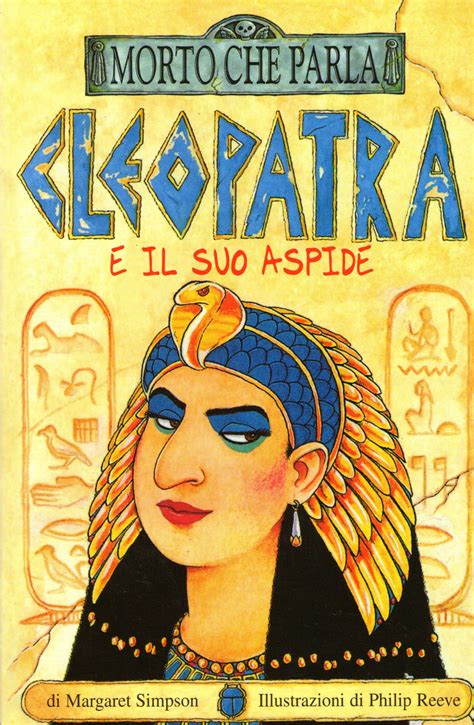 cleopatra e il suo aspide ediz illustrata