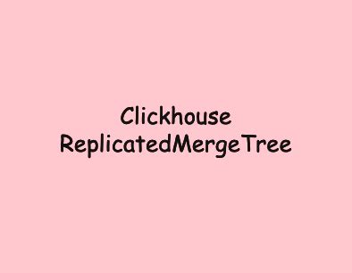 clickhouse - Creation of ReplicatedMergeTree table via …