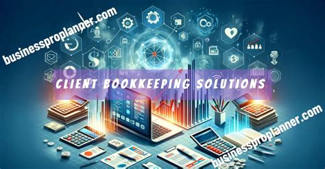 Client Bookkeeping Solutions