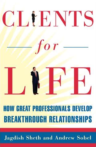 Download Clients For Life How Great Professionals Develop Breakthrough Relationships 