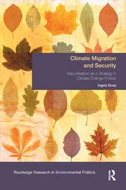 Climate Migration And Security Securitisation As A Strategy In Climate Change Politics Environmental Politics