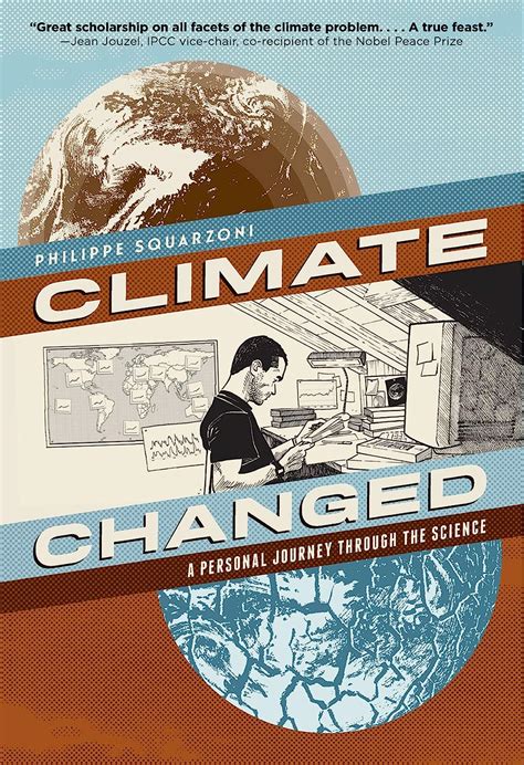 Read Climate Changed A Personal Journey Through The Science Philippe Squarzoni 