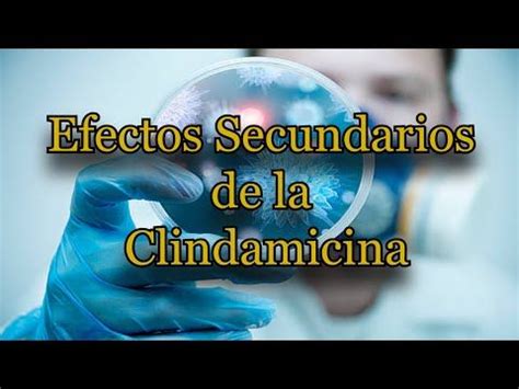 Clindamicina Efectos Secundarios