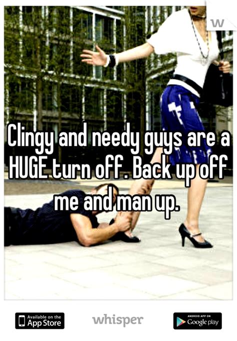 clingy guys are a turn off group