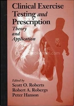 clinical exercise testing and prescriptiontheory and application